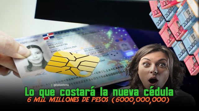 La nueva cédula le costará RD$6,000 millones al país